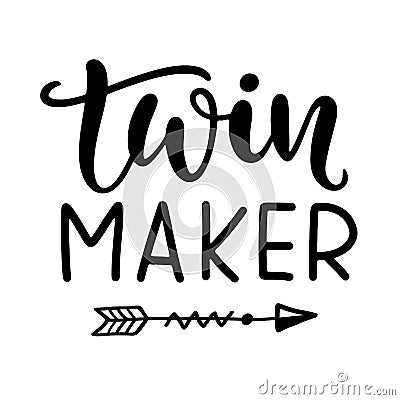 Twin Maker. Funny T shirt design, Mom fashion, Hand Lettering Quote Vector Illustration