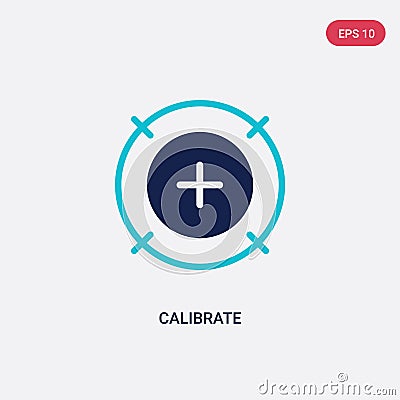 Two color calibrate vector icon from computer concept. isolated blue calibrate vector sign symbol can be use for web, mobile and Vector Illustration