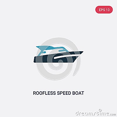 Two color roofless speed boat vector icon from nautical concept. isolated blue roofless speed boat vector sign symbol can be use Vector Illustration