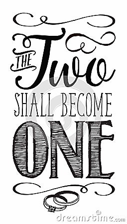 The Two Shall Become One calligraphy typography poster Vector Illustration