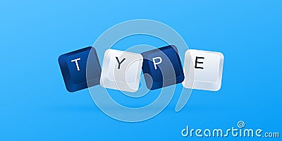 TYPE word written with computer buttons. Computer keyboard keys. Vector illustration eps 10 Vector Illustration