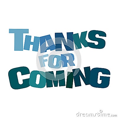 Typographic illustration of Thanks for Coming in multi colors Cartoon Illustration