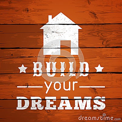 Typographic Poster Design - Build Your Dreams Vector Illustration