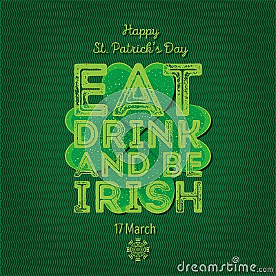 Typographic Saint Patrick's Day retro background. Vector design greetings card or poster. Stock Photo