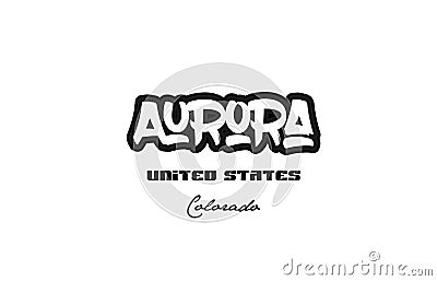 United States aurora colorado city graffitti font typography design Vector Illustration