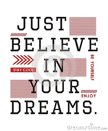 Typography Design Just Believe In Your Dreams, Vector Image Vector Illustration