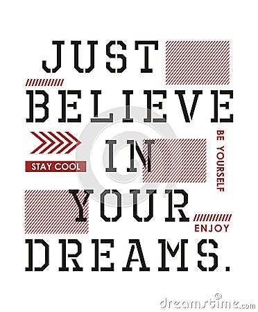 Typography Just Believe In Your Dreams, Vector Image Vector Illustration