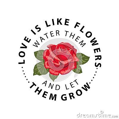 Typography slogan with flower rose. Vector illustration for t-shirts. Vector Illustration
