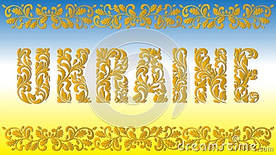 Ukraine. Golden decorative font made in swirls and floral elements. Blue and yellow background. Border from an oak ornament Vector Illustration