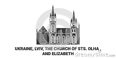 Ukraine, Lviv, The Church Of Sts. Olha , And Elizabeth travel landmark vector illustration Vector Illustration