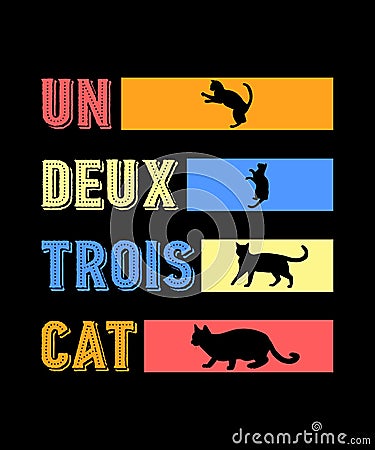 Un Deux Trois Cat Shirt Design Vector Illustration