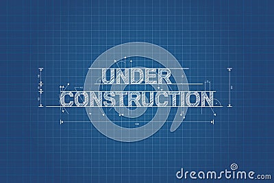 Under construction blueprint, technical drawing Vector Illustration