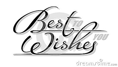 Underscore handwritten text "Best Wishes to you" with shadow. Hand drawn calligraphy lettering with copy space Vector Illustration