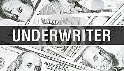 Underwriter text Concept Closeup. American Dollars Cash Money,3D rendering. Underwriter at Dollar Banknote. Financial USA money Stock Photo