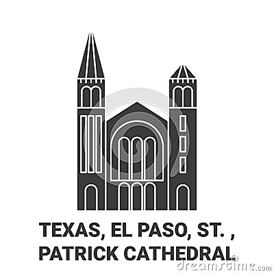 United States, Texas, El Paso, St. , Patrick Cathedral travel landmark vector illustration Vector Illustration