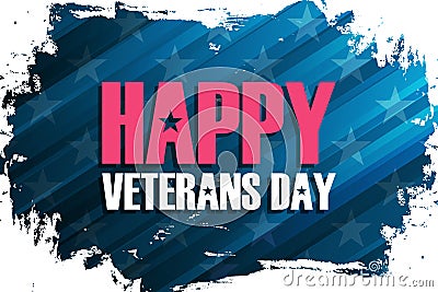 United States Veterans Day celebrate banner with brush stroke background and holiday greetings Happy Veterans Day. Vector Illustration