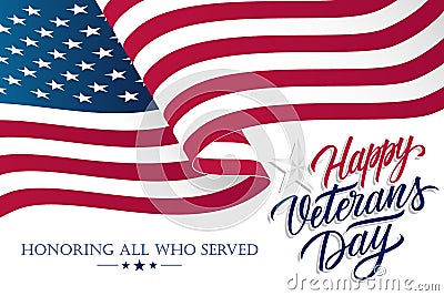 United States Veterans Day celebrate banner with waving american national flag and hand lettering text Happy Veterans Day. Vector Illustration