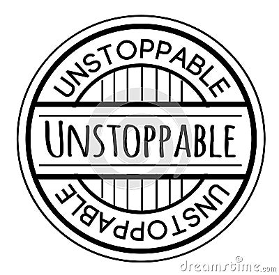 UNSTOPPABLE stamp isolated on white Vector Illustration