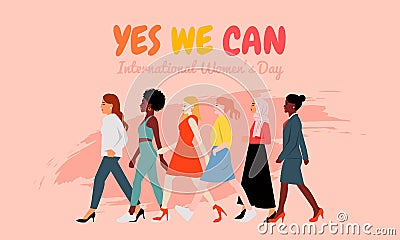 Woman of different races walk together concept. Feminism movement. International women`s day banner card. Vector Illustration