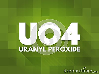 UO4 - uranyl peroxide acronym, abbreviation concept background Stock Photo