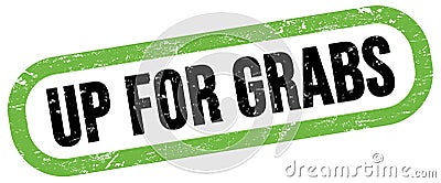 UP FOR GRABS, text written on green-black stamp sign Stock Photo