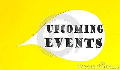 UPCOMING EVENTS speech bubble isolated on the yellow background Stock Photo