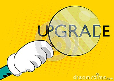 Upgrade text under magnifying glass Vector Illustration