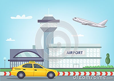 Urban background with airport building, airplane in the sky and taxi car Vector Illustration