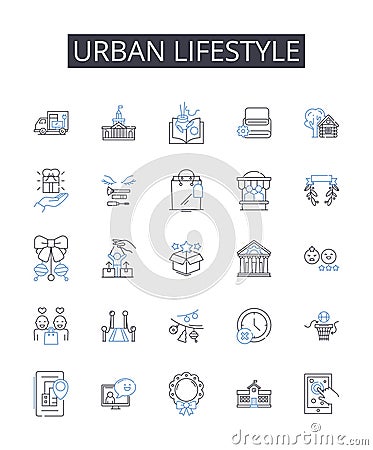 Urban lifestyle line icons collection. Rural living, Cosmopolitan vibe, Metropolitan culture, Fast-paced routine, Modern Vector Illustration