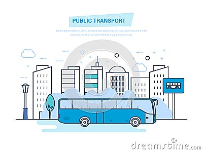 Urban public transport, high skyscrapers, low houses on city street. Vector Illustration