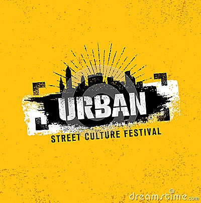 Urban Street Culture Festival Rough Illustration Concept On Grunge Wall Background With Paint Stroke Vector Illustration