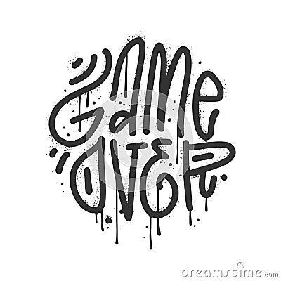 Urnab graffiti GAME OVER text sprayed in white over black. Grunge texture text for merch design for gamers. Vector hand Vector Illustration