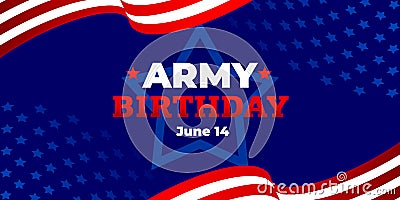 US Army birthday. Vector banner, poster, illustration for online and social media. The text of the Army birthday June 14 with a Vector Illustration