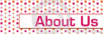 About Us Pink Orange Basic Shapes Background Horizontal Stock Photo