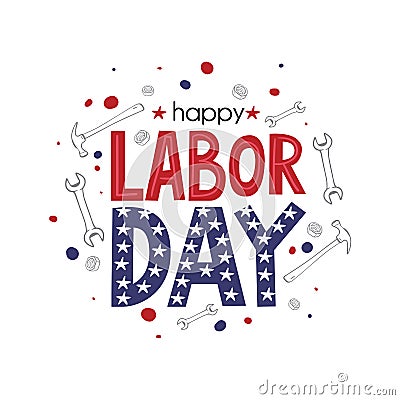 USA Labor Day greeting card in United States national flag colors and hand lettering text Happy Labor Day. Vector Vector Illustration