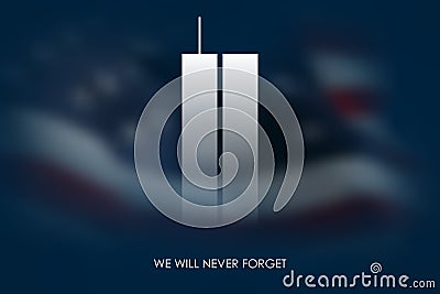 9/11 USA Never Forget September 11, 2001. Vector illustration cover. Blurred Twin Towers WTC Patriot day Vector Illustration