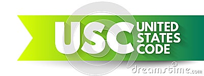 USC - United States Code is the codification by subject matter of the general and permanent laws of the United States, acronym Stock Photo