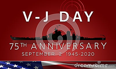 V-J day inscription with World War II battleship USS Missouri and an american flag. 75th Anniversary. Stock Photo
