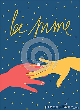 Makes an proposal and hand puts on a ring with text be mine, design cute poster for 14 february Vector Illustration