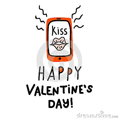 Valentines Day doodle icon mobile phone with lips, Lettering Kiss and Happy Valentines Day. Internet Love decoration Vector Illustration