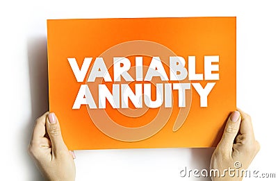 Variable Annuity - type of annuity that can rise or fall in value based on the performance of its underlying investment portfolio Stock Photo