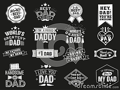 The variety of black and white dad signs. Isolated Happy fathers day quotes on the black background. Daddy Vector Illustration