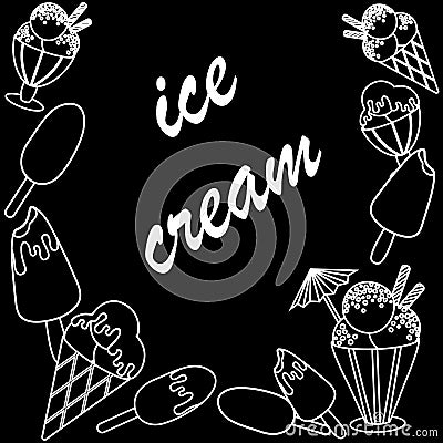 Variety of ice cream. Chalk sketch on blackboard with copy space Vector Illustration