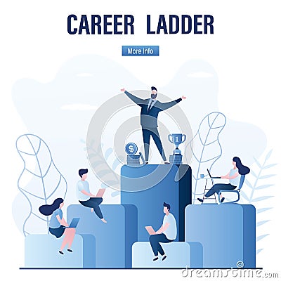 Various business people work and climb corporate ladder. Employment hierarchy, career ladder landing page template Vector Illustration