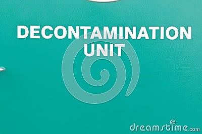 Decontamination unit signage on side of a unit Stock Photo