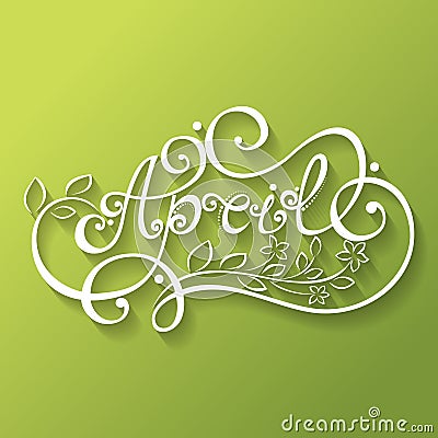 Vector April Inscription, Name of Month, Spring Season Vector Illustration