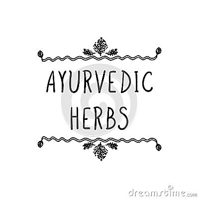 Vector Ayurvedic Herbs Lettering in Floral Frame, Black and White Illustration. Vector Illustration