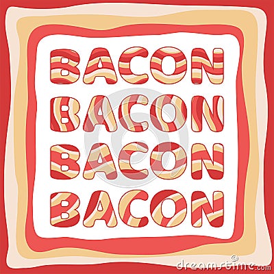 Vector bacon border with text set with letters in bacon colors Vector Illustration
