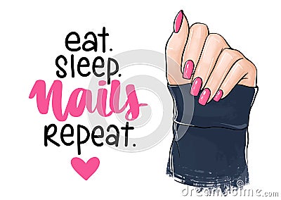 Vector Beautiful woman hands with pink nail polish. Handwritten lettering about nails. Vector Illustration