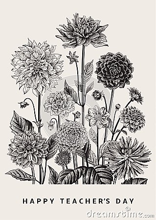 Vector botanical floral illustration. Happy Teacher`s Day. Dahlias. Cartoon Illustration